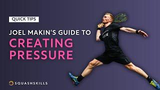 Squash Tips: Creating Pressure - Joel Makin's Guide To Movement & Ghosting