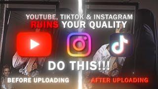 Do THIS if YouTube, TikTok & Instagram RUINS QUALITY! | Quality Edits TUTORIAL