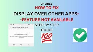 How to fix Display Over Other Apps- Feature Not Available -QUICK 100% SOLUTION. 2024 - 2025