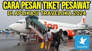 CARA PESAN TIKET PESAWAT DI APLIKASI TRAVELOKA TERBARU 2024 TUTORIAL LENGKAP