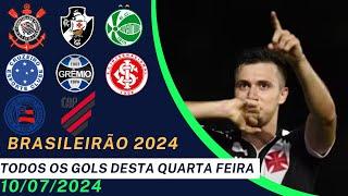 GOLS DA RODADA, TODOS OS GOLS DESTA QUARTA FEIRA 10/07/2024