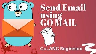 Send Email in Golang using Go Mail Package | Emails in Go