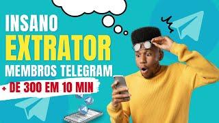 INSANO EXTRATOR ATUALIZADO NO TELEGRAM + DE 300 CONTATOS EM 10 MINUTOS