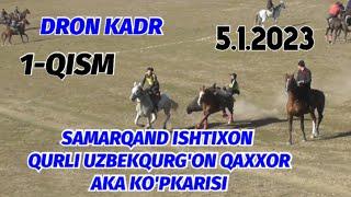 DRON KADR 1-QISM SAMARQAND ISHTIXON QURLI UZBEKQURG'ON QAXXOR AKA KO'PKARISI 5.1.2023