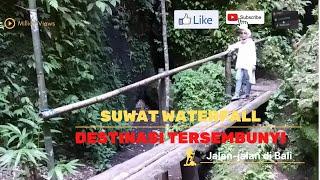 Suwat Waterfall | Hidden Destinations in Gianyar Bali | Must Visit When Traveling In Bali