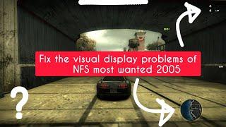 Fix the visualization problem of NFS most wanted 2005 | Need For Speed Most Wanted 2005