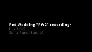 Red Wedding "RW2" Recording at Sonic Pump Studios 2022