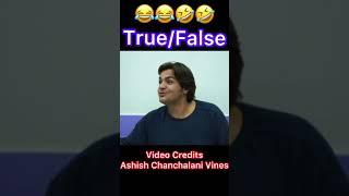 True/False Funny Clip By Ashish Chanchalani Vines