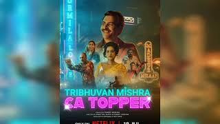 CA Topper (Tribhuvan Mishra) Netflix Series - Song: Seena jalta hai