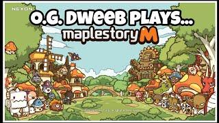 O.G. Dweeb Plays MapleStory M