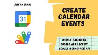 Create Events in Google Calendar using the Calendar API and Google Apps Script | Aryan Irani