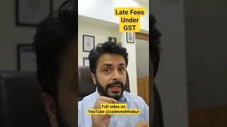 Late fees for filing GSTR-3B/ GSTR-1 #gst #shorts #short #shortsfeed #youtubeshorts #youtube