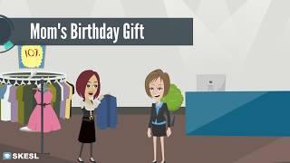 English Conversation Lesson 58:  Mom's Birthday Gift