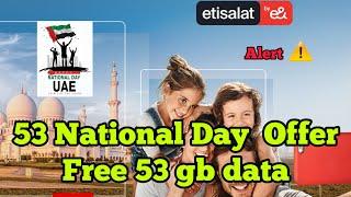 Etisalat Free 53 gb data offer on 53th national day