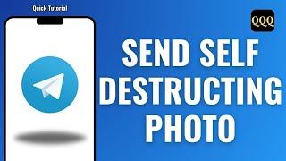 How to Send Self Destructing Photo on Telegram