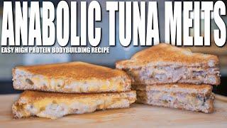 EASY BODYBUILDING TUNA MELTS | High Protein Anabolic Sandwich Recipe 2 Different Ways