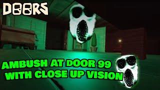 Close up vision of Ambush on door 99