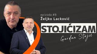 Željko Lacković i Gordan Stojić | Stojićizam #8