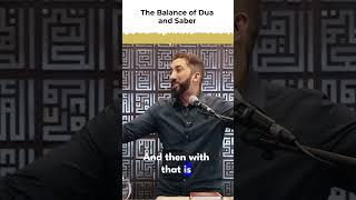 The balance of Dua and Saber #islam #muslim #Hadith #Quran #Allah