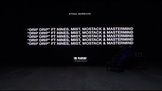 Steel Banglez - Drip Drip Feat Nines, Mist, Mostack & Mastermind [Official Audio]