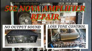 NOVA 502 AMPLIFIER REPAIR,NO OUTPUT  SOUND,LOSS CONTROL, DISTORTED,RUST PROBLEM