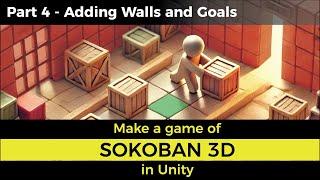 Sokoban 3D game tutorial in Unity - Part 4 - Adding Walls and Goals