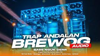 TRAP ANDALAN MEMED POTENSIO BREWOG AUDIO ‼️ || BASS NGUK DERR || TRAP DRAGON ACE || JINGLE KENOP