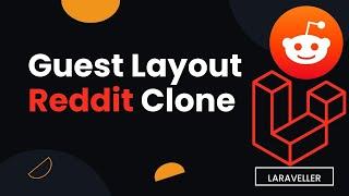 11 Create the Guest Layout - Reddit Clone with Laravel and VueJS (Updated)