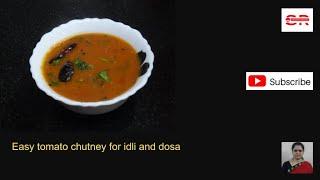 Easy Tomato chutney for Idli and Dosa