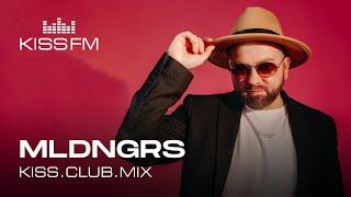 MLDNGRS – KISS.CLUB.MIX | KISS FM Podcast (Funky House DJ Mix)