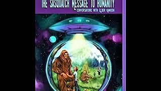 SunBôw TrueBrother - Sasquatch, UFO, Star Elders - are Related. Part 1