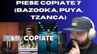 PIESE COPIATE 7 (Bazooka, Puya, Tzanca) | REACTIE de pe LIVE