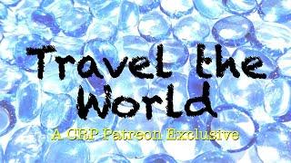 Travel the World | CRP Patreon