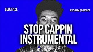 Blueface  "Stop Cappin'" Instrumental Prod. by Dices *FREE DL*