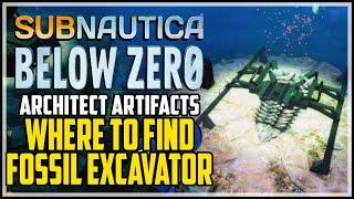 Fossil Excavator Location Subnautica Below Zero Architect Artifact