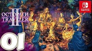 OCTOPATH TRAVELER II [Switch] Gameplay Walkthrough Part 1 Prologue | No Commentary