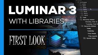 Luminar 3 with Libraries | First Look & Thoughts