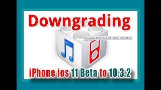 How to Downgrade iPhone iOS 11 beta to iOS 10.3.2