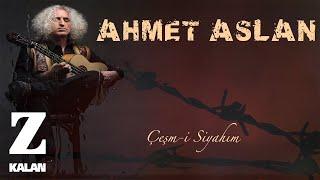 Ahmet Aslan - Çeşm-i Siyahım [ Çeşm-i Siyahım Single © Z Müzik 2019 ]