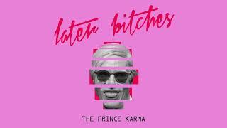 The Prince Karma - Later Bitches [Ultra Music]