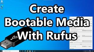 Using Rufus to Create Bootable Media