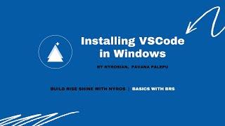 Installing VSCode in Windows | Basics with BRS | Build Rise Shine with Nyros (BRS)