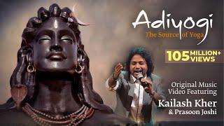 Adiyogi: The Source of Yoga - Original Music Video ft. Kailash Kher & Prasoon Joshi