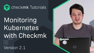 Monitoring Kubernetes with Checkmk #CMKTutorial