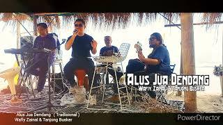 Alus Jua Dendang ( Cover Version ) - Wafiy Zainal & Tanjong Busker