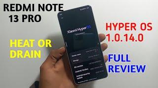 redmi note 13 pro 5G hyper os 1.0.14.0 full review drain problem or heat issue