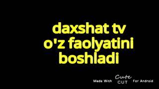 Daxshat tv o'z faolyatini boshladi