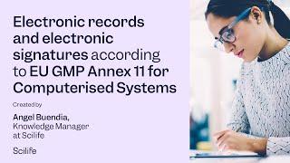 Electronic records and electronic signatures according to EU GMP Annex 11 for Computerised S