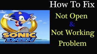 How To Fix Sonic Dash Game Not Working Problem Android - Sonic Dash Game Not Open Problem Solved