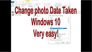 change Date Taken for photo(s) – Windows 10 – no app needed – very easy
